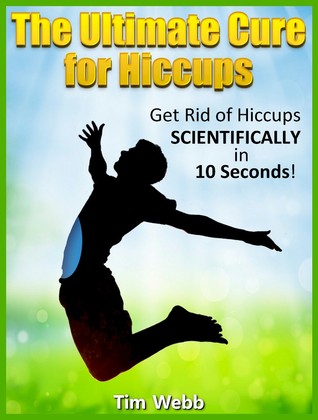 The Ultimate Cure for Hiccups - Get Rid of Hiccups