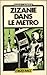 Zizanie dans le métro by Hugo Lacroix