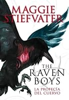 La profecía del cuervo (The Raven Boys, #1)
