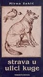 Strava u Ulici kuge by Mirna Zakić