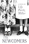 The Newcomers by Lily Poritz Miller