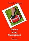 Verliebt in der Nachspielzeit by Poppy J. Anderson