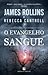 O Evangelho de Sangue by James Rollins