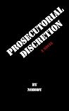 Prosecutorial Discretion by Nobody