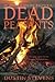 Dead Peasants by Dustin Stevens