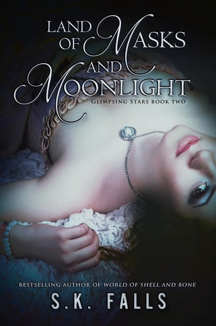 Land of Masks and Moonlight (Glimpsing Stars #2)