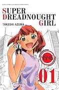 Super Dreadnought Girl Vol. 1