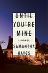 Until You're Mine by Samantha Hayes