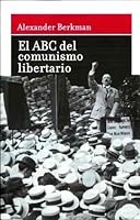 El ABC del comunismo libertario.