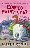 How to Paint a Cat (The Cats and Curios Mystery, #5)