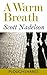 A Warm Breath (Kindle Single) by Scott Nadelson