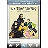 My True Friends