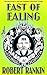 East Of Ealing by Robert Rankin