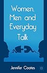Women, Men and Everyday Talk by Jennifer Coates