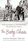 The Baby Chase: How Surrogacy Is Transforming the American Family