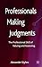 Professionals Making Judgments: The Professional Skill of Valuing and Assessing