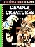 Discovering Deadly Creatures