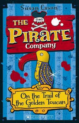 The Pirate Company: On the Trail of the Golden Toucan