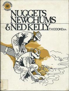 Nuggets, Newchums & Ned Kelly