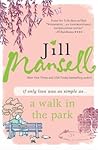 A Walk in the Park by Jill Mansell