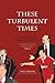 These Turbulent Times: Liverpool FC's Search For Success