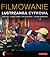 Filmowanie lustrzanką cyfrową (z płytą DVD)