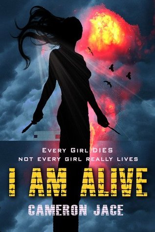 Read I Am Alive (I Am Alive, #1)