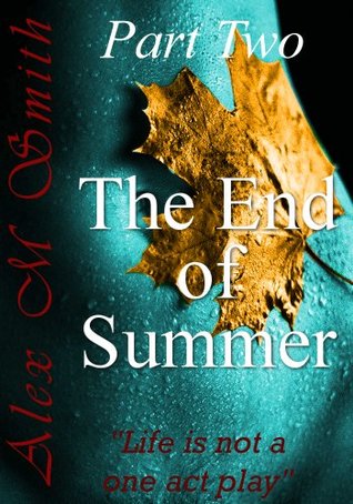 The End of Summer: Part Two (The End of Summer Series)