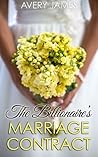 The Billionaire's Marriage Contract by Avery James