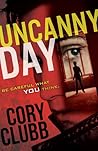 Uncanny Day by Cory Clubb
