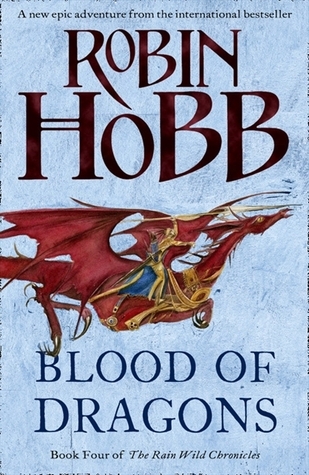 Blood of Dragons (Rain Wild Chronicles #4)