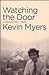 Watching the Door: A Memoir...