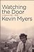 Watching the Door: A Memoir 1971-78