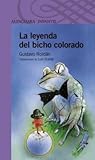 La Leyenda del Bicho Colorado (Spanish Edition)