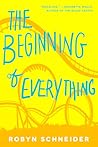 The Beginning of Everything by Robyn Schneider