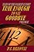 Time Enough to Say Goodbye (Tales of the Scarlet Knight, #2)