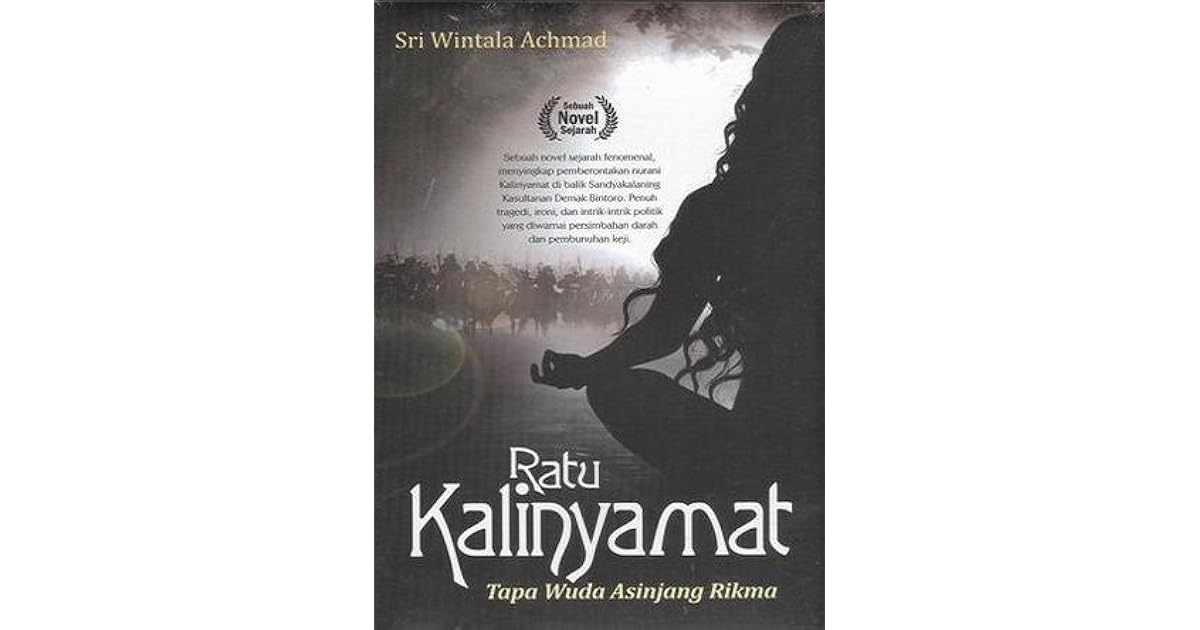 Ratu Kalinyamat Tapa Wuda Asinjang Rikma Sebuah Novel Sejarah By Sri Wintala Achmad