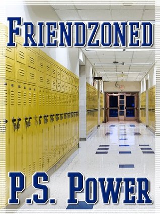 Friendzoned (Kindle Edition)