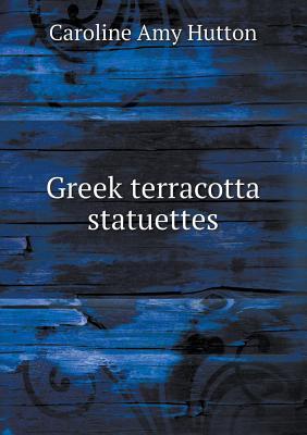Greek Terracotta Statuettes