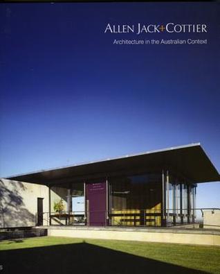 Allen Jack + Cottier: Architecture in the Australian Context