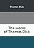 The Works of Thomas Dick
