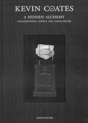 Kevin Coates: A Hidden Alchemy - Goldsmithing: Jewels and Tablepieces