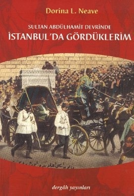 Sultan Abdülhamit Devrinde İstanbul'da Gördüklerim