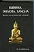 Buddha, Dharma, Sangha by Gerald Rosco