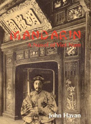 Mandarin: A Novel of Viet Nam