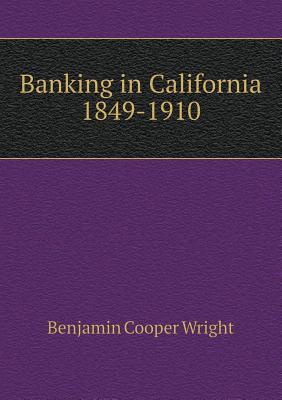 Banking in California 1849-1910