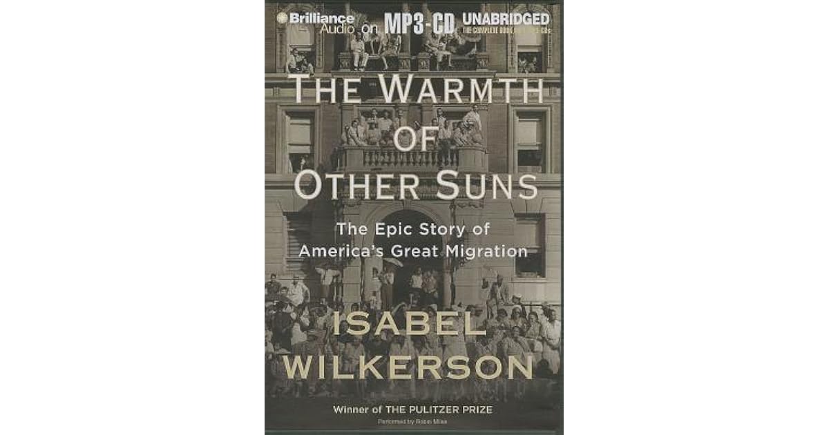 The Warmth of Other Suns: The Epic Story of America's Great Migration