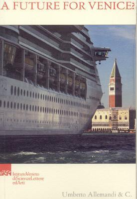 A Future for Venice?: Considerations 40 Years After the 1966 Flood