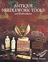 Antique Needlework Tools and Embroideries