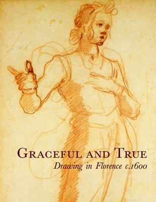 Graceful & True (AKA Florence-Baroque): Drawing in Florence C.1600